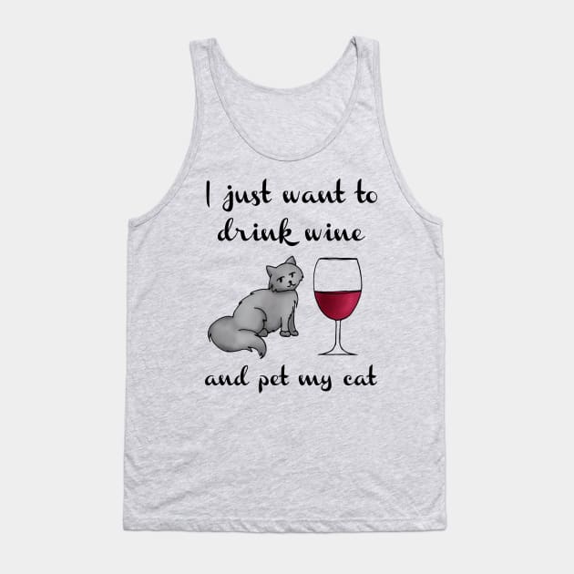 I Just Want to Drink Wine and Pet My Cat Tank Top by julieerindesigns